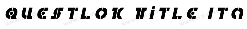Questlok Title Itali字体转换